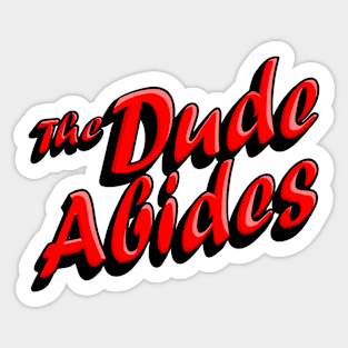 The Dude Abides Sticker